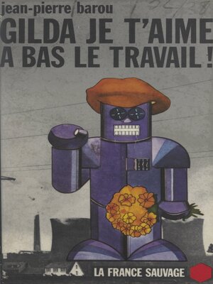cover image of Gilda, je t'aime, à bas le travail !